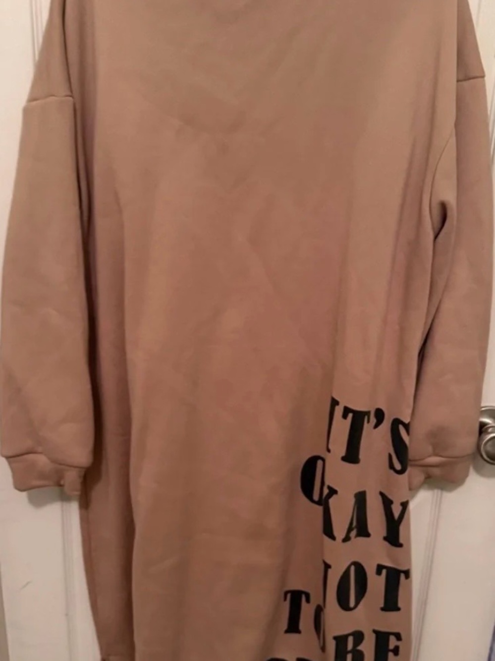 “It’s OKay Not To Be Perfect” Beige Graphic Sweatshirt/Dress - Picture 2 of 5